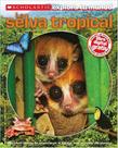 La selva tropical - SCHOLASTIC INC