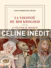 La volonté du roi krogold suivi de la légende du roi rené
