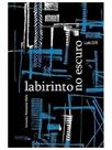 Labirinto no escuro