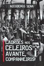 Ladrões nos Celeiros: Avante, Companheiros! - LetraSelvagem