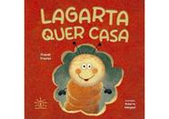 Lagarta quer casa