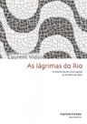 Lagrimas do rio, as: o ultimo dia de uma capital 2