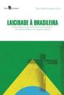 Laicidade à brasileira - PACO EDITORIAL