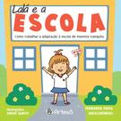 Lalá e a Escola - Como Trabalhar a Adaptação à Escola De Maneira Tranquila