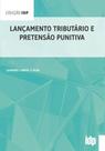 Lançamento tributário e pretensão punitiva - ALMEDINA BRASIL