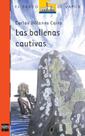 Las ballenas cautivas - SM EDICOES LTDA Las ballenas cautivas - SM EDICOES LTDA
