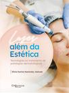 Laser Além Da Estética: Tecnologias No Tratamento De Patologias Dermatológicas Laser Além Da Estética: Tecnologias No Tratamento De Patologias Dermatológicas