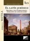 Latin jurídico - historia, uso internacional, problemas - EDICIONES OLEJNIK - BRASIL**
