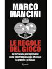 Le regole del gioco Le regole del gioco