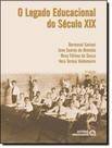 LEGADO EDUCACIONAL DO SECULO XIX, O - 3º ED - AUTORES ASSOCIADOS