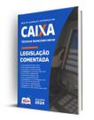Legislação Comentada - CAIXA - Técnico Bancário Novo