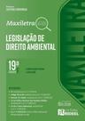 Legislação de Direito Ambiental Coleção Maxiletra - 19ed.