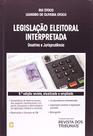 Legislacao Eleitoral Interpretada Legislacao Eleitoral Interpretada