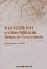 Lei 12.529/2011 e a Nova Política de Defesa da Concorrência
