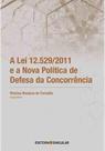Lei 12.529/2011 e a Nova Política de Defesa da Concorrência