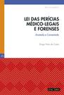 Lei das Perícias Médico-Legais e Forenses: Anotada e Comentada Lei das Perícias Médico-Legais e Forenses: Anotada e Comentada