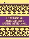 Lei de cotas no ensino superior e racismo institucional