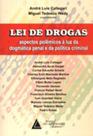 Lei de drogas: Aspectos polêmicos à luz da dogmatica penal e da política criminal - LIVRARIA DO ADVOGADO Lei de drogas: Aspectos polêmicos à luz da dogmatica penal e da política criminal - LIVRARIA DO ADVOGADO