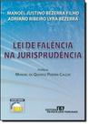 Lei de Falência na Jurisprudência - REVISTA DOS TRIBUNAIS