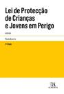 Lei de proteccao de criancas e jovens em perigo: anotada - ALMEDINA BRASIL