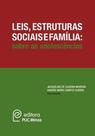 Leis, estruturas sociais e família: sobre as adolescências - PUC MINAS