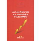 Leis Naturais e a Verdadeira Felicidade (As) - NOBILTA
