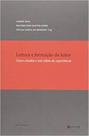 Leitura e formação do leitor cinco estudos e um relato de experiência
