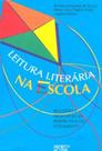 Leitura literária na escola Leitura literária na escola