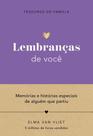 Lembranças De Você (Tesouros De Família) - Memórias E Histórias Especiais De Alguém Que Partiu