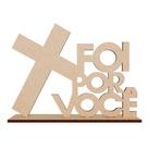 Lembrancinha Cruz Foi por você Decoração MDF cru
