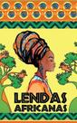 Lendas Africanas - Cartola Editora Lendas Africanas - Cartola Editora