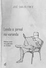 Lendo o jornal na varanda: minhas cartas não publicadas em O Globo