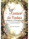 Ler contos de fadas e superar a disneyficação