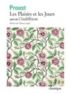 Les plaisirs et les jours suivi de l'indifférent et autres textes Les plaisirs et les jours suivi de l'indifférent et autres textes