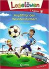 Leselöwen 1. Klasse - Anpfiff für den Wunderstürmer!: Erstlesebuch für Kinder - EDITORA LOEWE