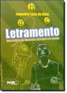 Letramento: Uma Prática Em Busca da (re) Leitura do Mundo - WAK Letramento: Uma Prática Em Busca da (re) Leitura do Mundo - WAK