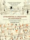 Letramentos e linguagens em movimento - PONTES EDITORES