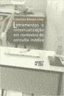 Letramentos e retextualização em contextos de consulta médica Letramentos e retextualização em contextos de consulta médica
