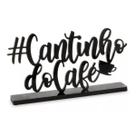 Letreiro Decorativo - Cantinho do café - preto - Decoração com Base Letreiro Decorativo - Cantinho do café - preto - Decoração com Base