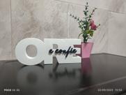 Letreiro Decorativo "Ore e Confie" em 3D