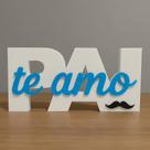 Letreiro Decorativo Pai Te Amo Moderno para Sala, Quarto, Escritório e Casa, ideal como Presente Cri