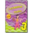 Letrinhas Fazem A Festa, As - V. 03 - Matematica E Natureza
