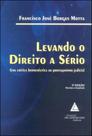 Levando o direito a serio - uma critica hermeneutica ao protagonismo judicial