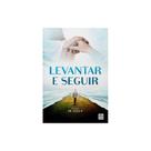 Levantar e Seguir Levantar e Seguir