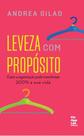 Leveza Com Propósito - Como A Organização Pode Transformar 100% A Sua Vida
