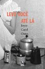 Levo voce ate la - GLOBO