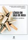 Léxico Em Sala De Aula: Teoria E Prática