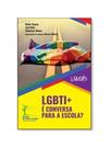 Lgbti+ é conversa para a escola