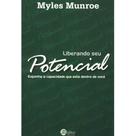 Liberando seu potencial, Myles Munroe - Reino Editorial