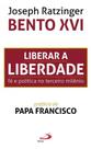 Liberar a liberdade - PAULUS EDITORA